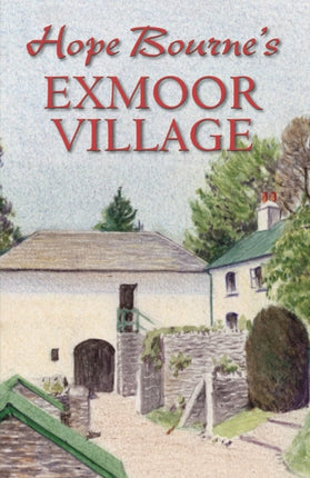 Hope Bourne's Exmoor Village