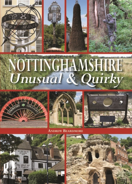Nottinghamshire Unusual  Quirky