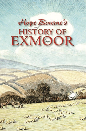 Hope Bournes History of Exmoor