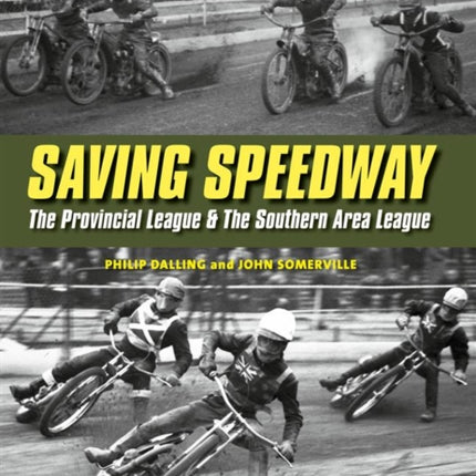 Saving Speedway The Provincial League and The