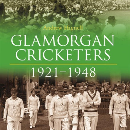 Glamorgan Cricketers 1921-1948