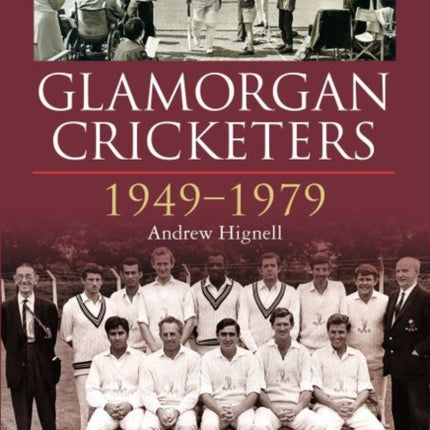 Glamorgan Cricketers 1949-1979