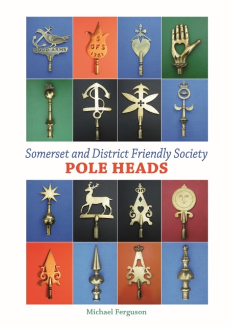 Somerset and District Friendly Society Pole Heads