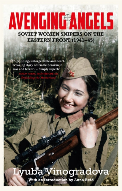 Avenging Angels: Soviet women snipers on the Eastern front (1941–45)