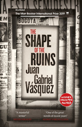 The Shape of the Ruins: Shortlisted for the Man Booker International Prize 2019