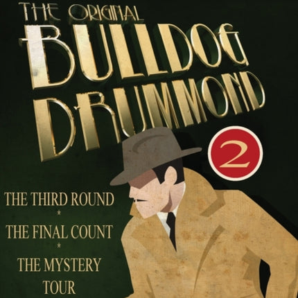 The Original Bulldog Drummond 2The Third Round the Final Count  the Mystery Tour