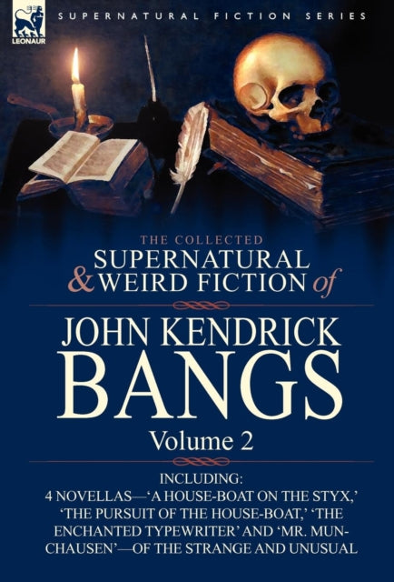 The Collected Supernatural and Weird Fiction of