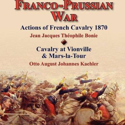 Cavalry in the FrancoPrussian War