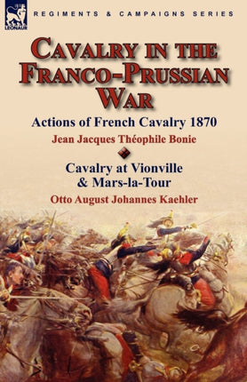 Cavalry in the FrancoPrussian War