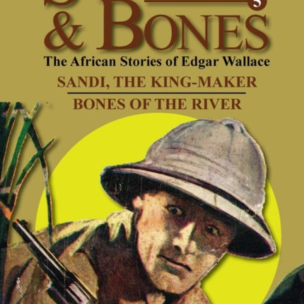 Sanders  BonesThe African Adventures 5Sandi the KingMaker  Bones of the River
