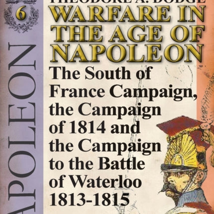 Warfare in the Age of NapoleonVolume 6