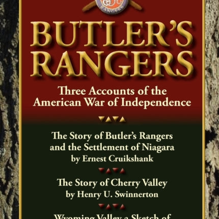 Butlers Rangers Three Accounts of the American War of Independence