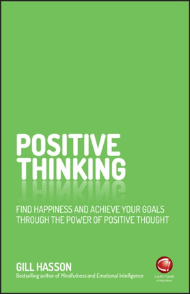 Positive Thinking: Find Happiness and Achieve Your Goals Through the Power of Positive Thought