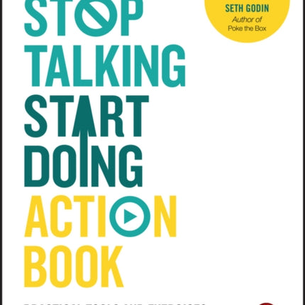 Stop Talking, Start Doing Action Book: Practical tools and exercises to give you a kick in the pants