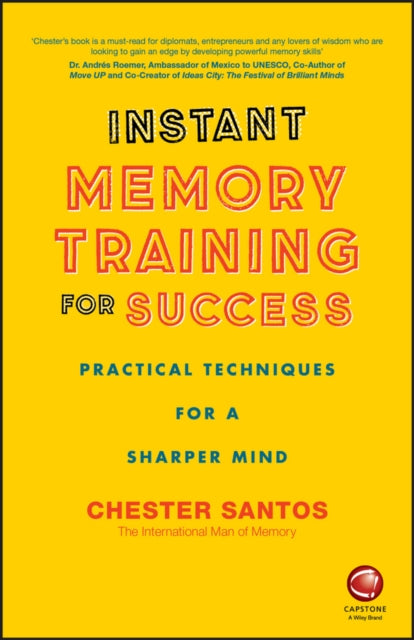 Instant Memory Training For Success: Practical Techniques for a Sharper Mind