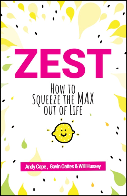 Zest: How to Squeeze the Max out of Life