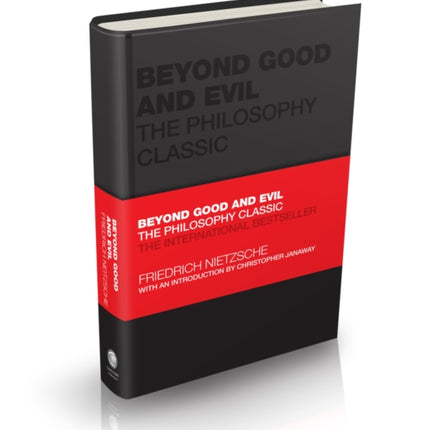 Beyond Good and Evil: The Philosophy Classic