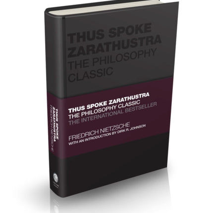 Thus Spoke Zarathustra: The Philosophy Classic