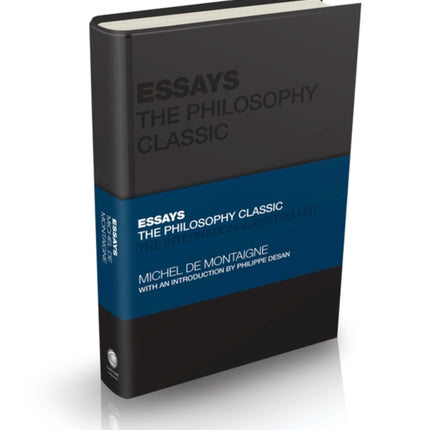 Essays by Montaigne: The Philosophy Classic