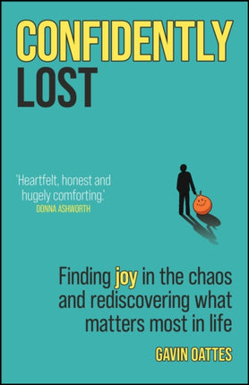 Confidently Lost Finding Joy in the Chaos and Red iscovering What Matters Most in Life