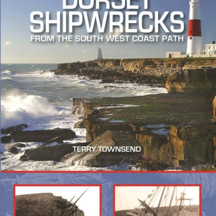 A Guide to Dorset Shipwrecks from the South West Coast Path