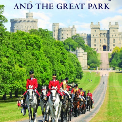 Windsor and the Great Park