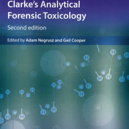 Clarkes Analytical Forensic Toxicology