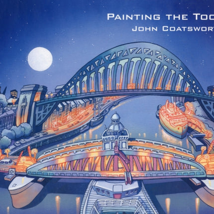 Painting the Toon: Portraits of Newcastle and Tyneside