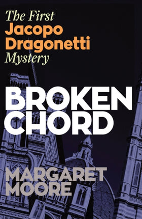 Broken Chord: The First Jacopo Dragonetti Mystery