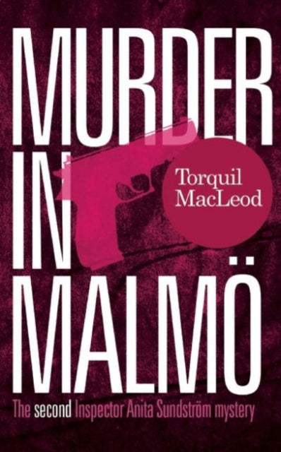 Murder in Malmo: The Second Inspector Anita Sundstrom Mystery