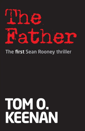 Father: The First Sean Rooney Thriller