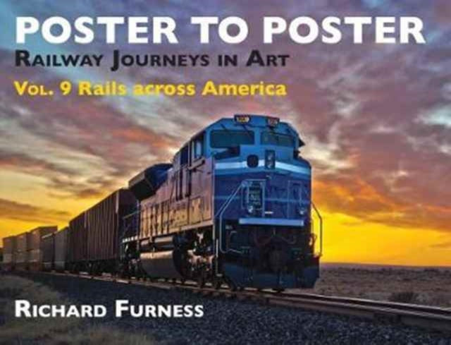 Railway Journeys in Art Volume 9: Rails Across America: 9