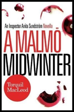 A Malmo Midwinter: An Inspector Anita Sundstrom Mystery