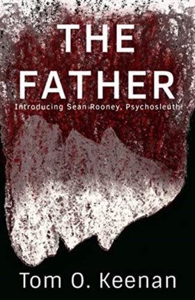 The Father: Introducing Sean Rooney Psychosleuth