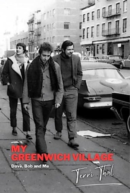 My Greenwich Village: Dave, Bob and Me