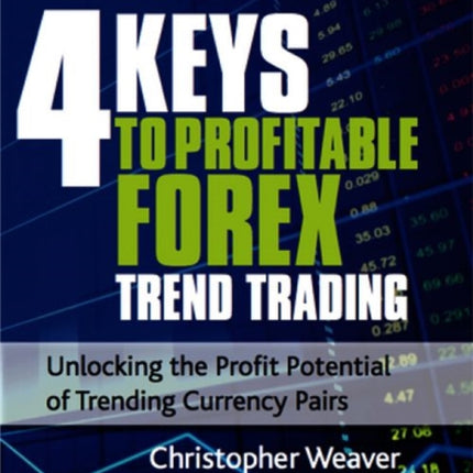 4 Keys to Profitable Forex Trend Trading