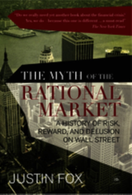 The Myth of the Rational Market