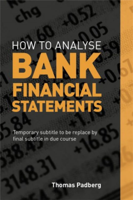 How to Analyse Bank Financial Statements A Concise Practical Guide for Analysts and Investors