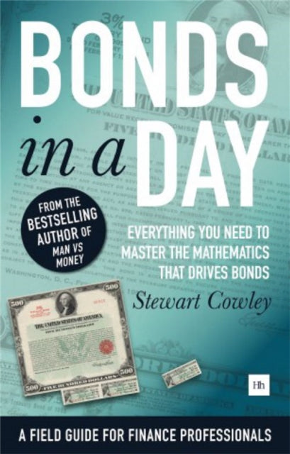 Bonds in a Day: Everything you need to master the mathematics that drives bonds