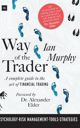 Way of the Trader: A complete guide to the art of financial trading