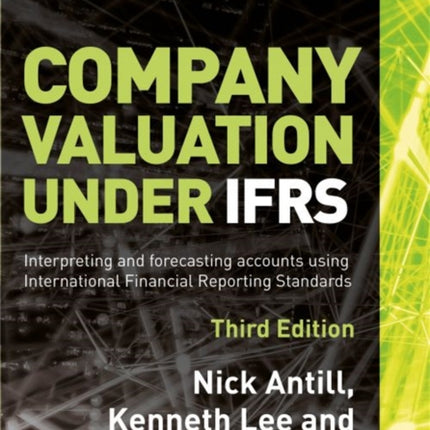 Company valuation under IFRS - 3rd edition: Interpreting and forecasting accounts using International Financial Reporting Standards