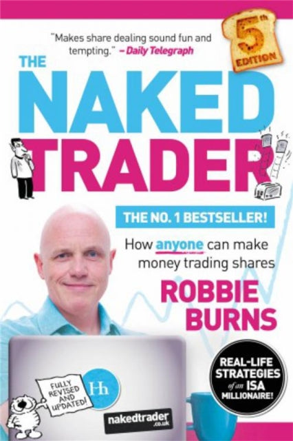 The Naked Trader: How anyone can make money trading shares