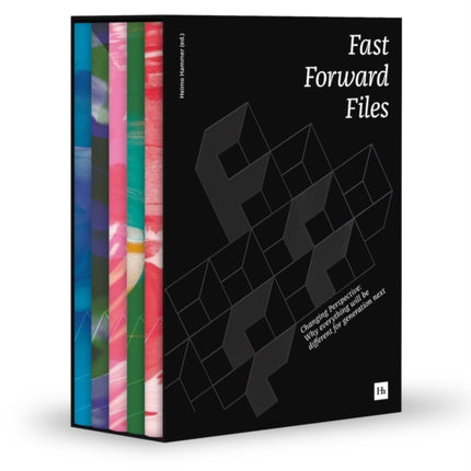 Fast Forward Files Volume 2: Changing Perspective: Why everything will be different for generation next