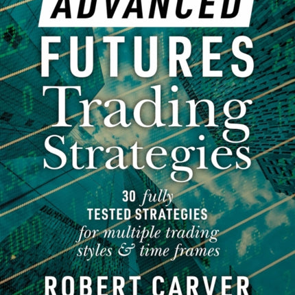 Advanced Futures Trading Strategies