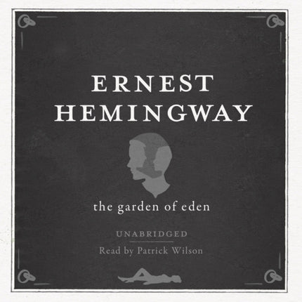 The Garden of Eden UNABRIDGED Audio CD