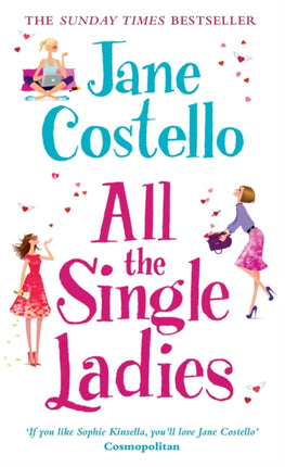 All the Single Ladies: If you want a laugh-out-loud, love triangle rom-com you won't find better than this!