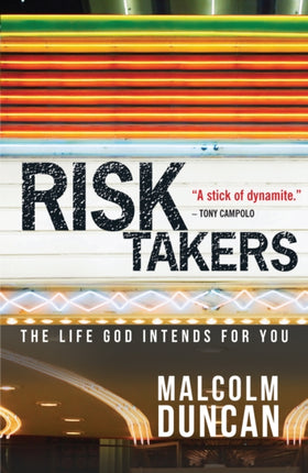 Risk Takers: The life God intends for you