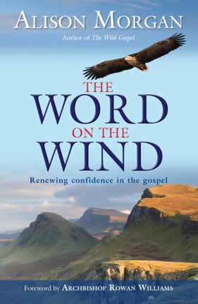 The Word on the Wind Renewing Confidence in the