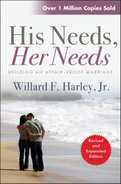 His Needs, Her Needs: Building an affair-proof marriage