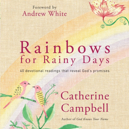 Rainbows for Rainy Days: 40 devotional readings that reveal God's promises